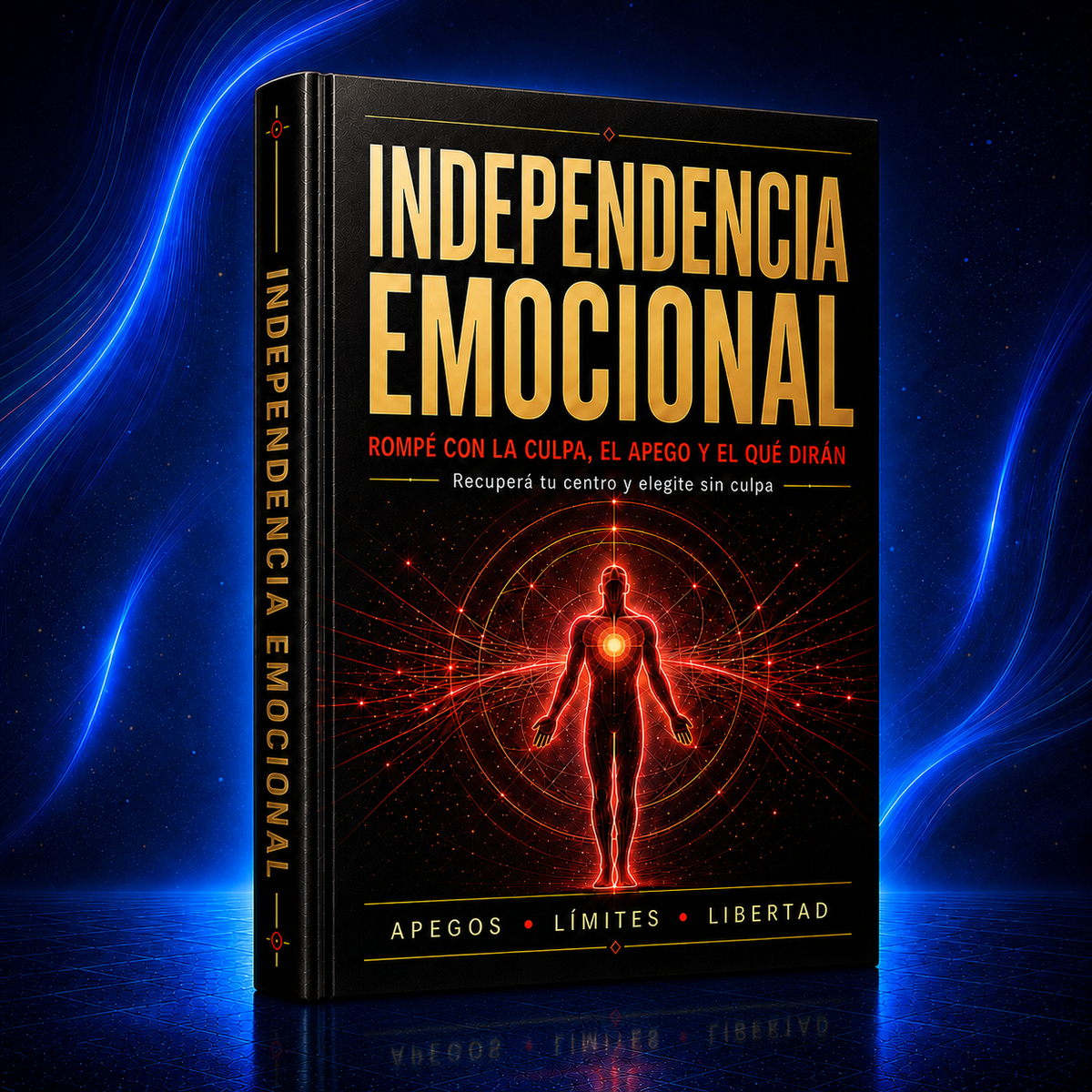 EBOOK: Independencia Emocional — Rompé con la Culpa, el Apego y el Qué Dirán